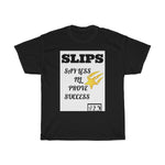 Five Toes Down SLIPS MOTTO Unisex Tee